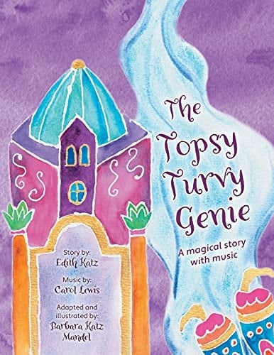 The Topsy Turvy Genie A Magical Story with Music