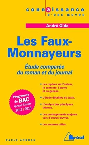 "Le journal des faux-monnayeurs" et "Les faux-monnayeurs", André Gide