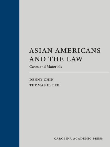 Asian Americans and the Law: Cases and Materials