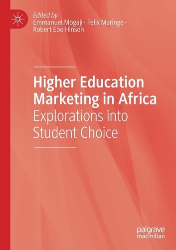 Higher Education Marketing in Africa Explorations into Student Choice