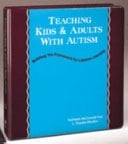 Teaching Kids & Adults with Autism Building the Framework for Lifetime Learning
