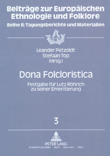 Dona Folcloristica: Festgabe für Lutz Röhrich zu seiner Emeritierung (Beiträge zur europäischen Ethnologie und Folklore) (German Edition)