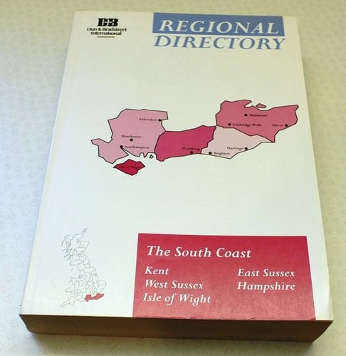 Regional Directory The South Coast:kent, West Sussex, Isle Of Wight, East Sussex, Hampshire