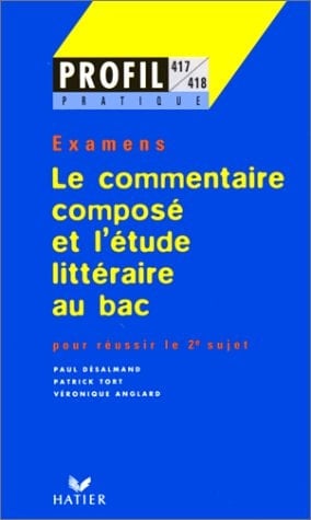 Le commentaire composé et l'étude littéraire Pour réussir le 2e sujet du bac, définition de l'épreuve, les outils d'analyse indispensables,...