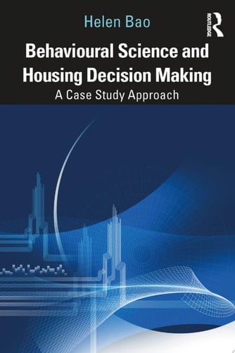 Behavioural Science and Housing Decision Making A Case Study Approach