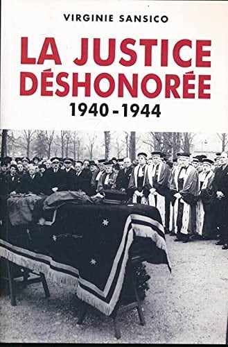 La justice déshonorée, 1940-1944
