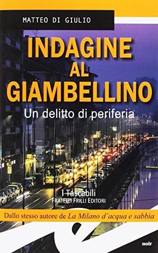 Indagine al Giambellino un delitto di periferia