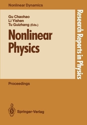 Nonlinear Physics: Proceedings of the International Conference, Shanghai, Peoples Rep of China, April 24-30, 1989 (Research Reports in Physics)