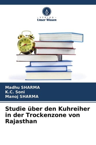 Studie über den Kuhreiher in der Trockenzone von Rajasthan (German Edition)