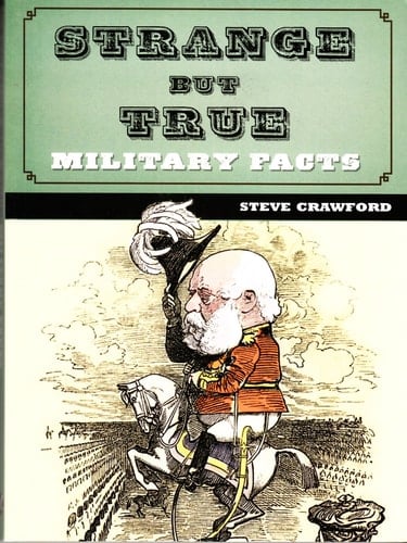 Strange But True Military Facts