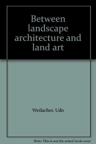 Between Landscape Architecture and Land Art