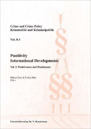 Punitivity International Developments. Vol. 3: Punitiveness and Punishment