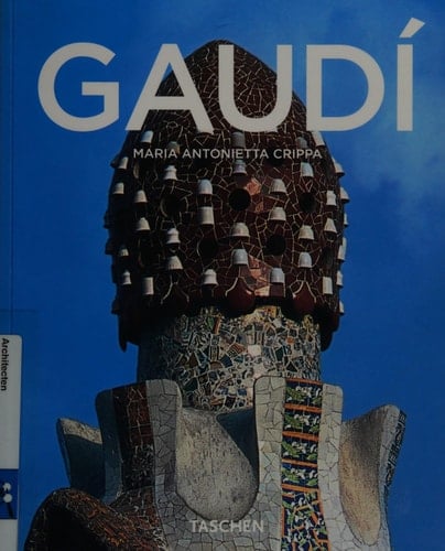 Antoni Gaudí, 1852-1926 van natuur naar architectuur