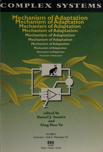 Complex Systems Mechanism of Adaptation