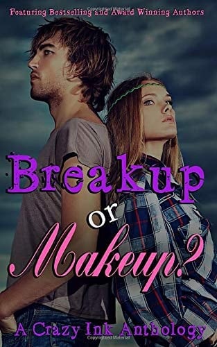 Breakup Or Makeup? A Crazy Ink Anthology
