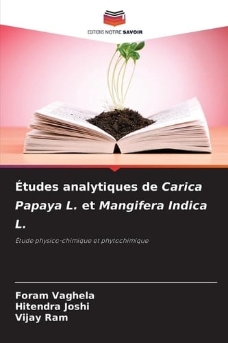 Études analytiques de Carica Papaya L. et Mangifera Indica L. (French Edition)