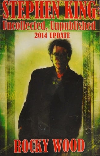 Stephen King Uncollected, Unpublished 2014 Update Unpublished, Uncollected - 2014 Update