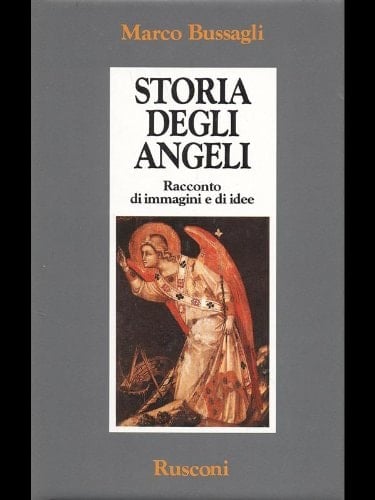 Storia degli angeli: Racconto di immagini e di idee (Orizzonti della storia) (Italian Edition)