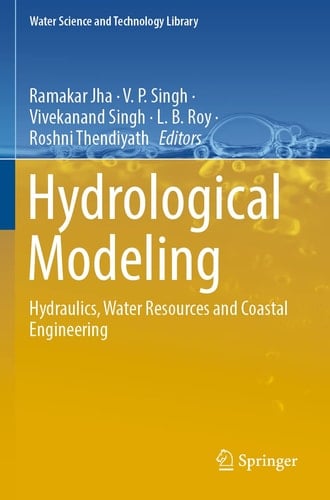 Hydrological Modeling Hydraulics, Water Resources and Coastal Engineering