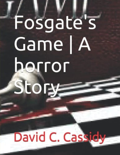 Fosgate's Game | A horror Story