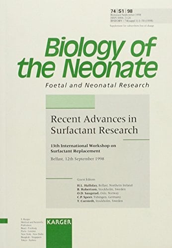 Recent Advances in Surfactant Research: 13th International Workshop on Surfactant Replacement, Belfast, September 1998 (Biology of the Neonate Ser)