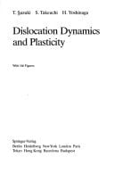 Dislocation Dynamics and Plasticity (Springer Series in Materials Science)