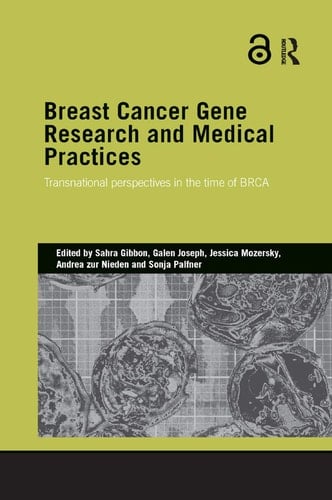 Breast Cancer Gene Research and Medical Practices Transnational Perspectives in the Time of Brca