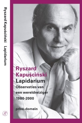 Lapidarium observaties van een wereldreiziger, 1980-2000