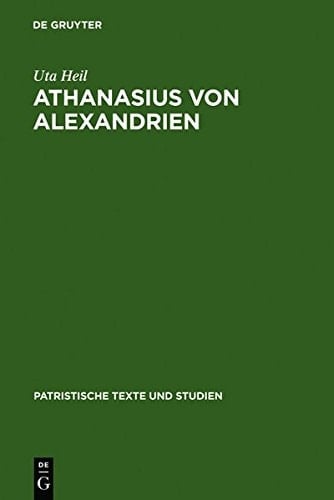 Athanasius Von Alexandrien: de Sententia Dionysii. Einleitung, Ubersetzung Und Kommentar (Patristische Texte Und Studien) (German Edition)