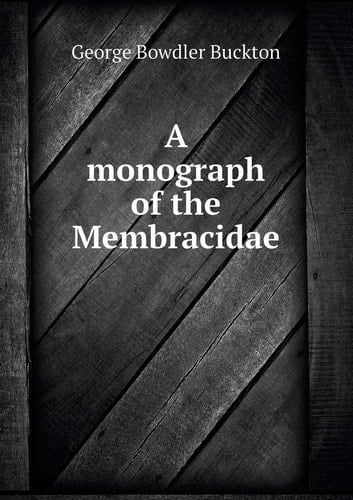 A monograph of the Membracidae