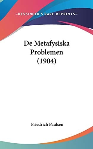 De Metafysiska Problemen (1904) (Chinese Edition)