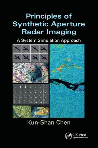 Principles of Synthetic Aperture Radar Imaging A System Simulation Approach