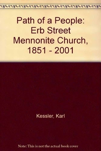 Path of a People Erb Street Mennonite Church, 1851-2001