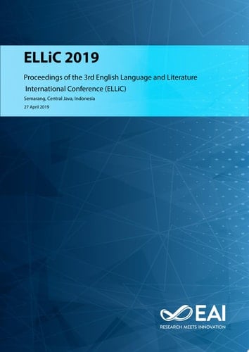 ELLiC 2019 Proceedings of the 3rd English Language and Literature International Conference, ELLiC, 27th April 2019, Semarang, Indonesia