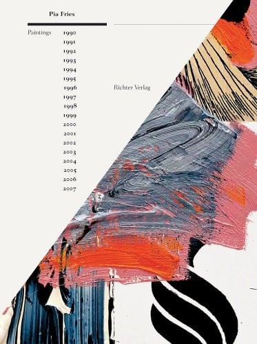 Pia Fries Malerei 1990 - 2007