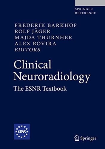 Clinical Neuroradiology: The ESNR Textbook