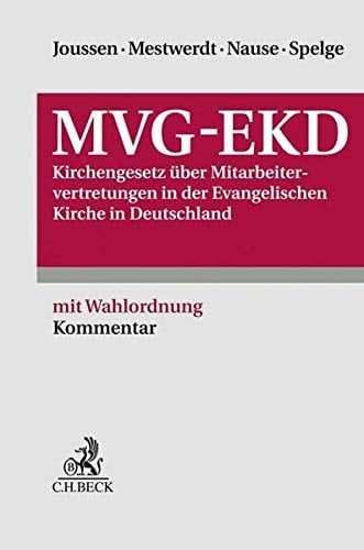 MVG-EKD Kirchengesetz über Mitarbeitervertretungen in der evangelischen Kirche in Deutschland : mit Wahlordnung