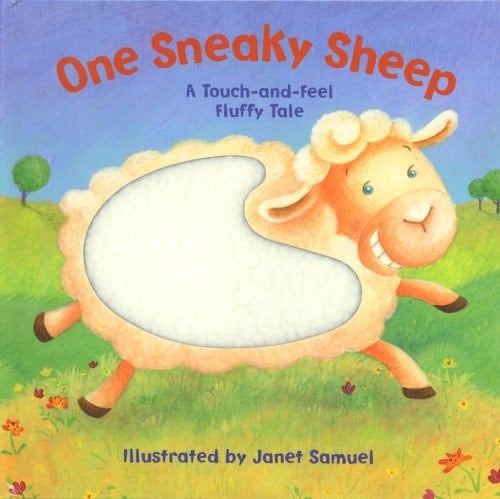 One Sneaky Sheep A Touch-and-feel Fluffy Tale