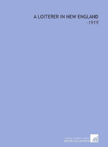 A Loiterer in New England: -1919