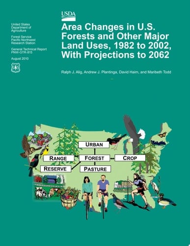 Area Changes in U.S. Forests and Other Major Land Uses, 1982 to 2002, with Projections to 2062