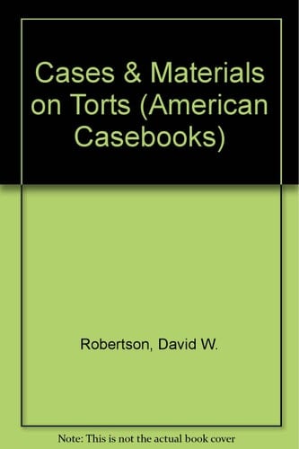 Cases and Materials on Torts (American Casebook Series)