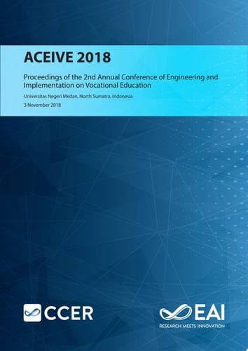 ACEIVE 2018 Proceedings of the 2nd Annual Conference of Engineering and Implementation on Vocational Education (ACEIVE 2018), 3rd November 2018, North Sumatra, Indonesia