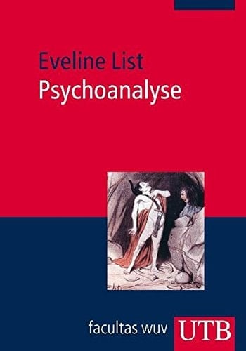Psychoanalyse Geschichte, Theorien, Anwendungen