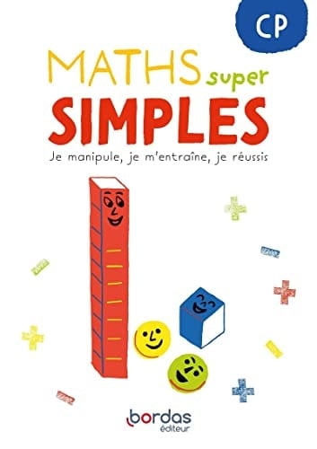 Maths super simples CP Je manipule, je m'entraine, je réussis
