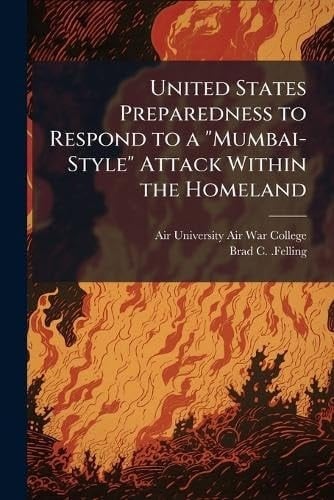 United States Preparedness to Respond to a "Mumbai-Style" Attack Within the Homeland