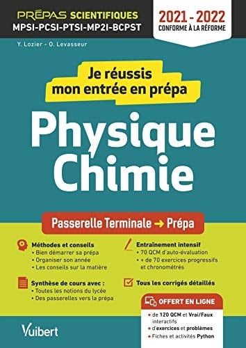 Je réussis mon entrée en prépa physique-chimie MPSI-PCSI-PTSI-MP2I-BCPST