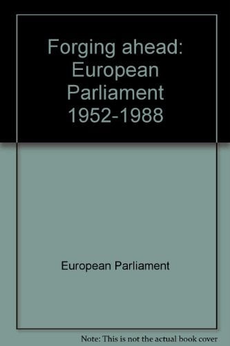 Forging ahead: European Parliament, 1952-1988 : 36 years