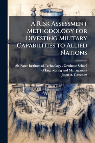 A Risk Assessment Methodology for Divesting Military Capabilities to Allied Nations