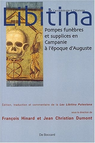 "Libitina - pompes funèbres et supplices en Campanie à l'époque d'Auguste