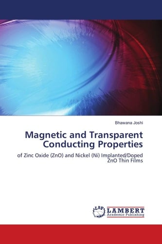 Magnetic and Transparent Conducting Properties Of Zinc Oxide (ZnO) and Nickel (Ni) Implanted/Doped ZnO Thin Films